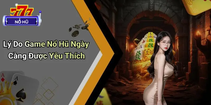 Game Nổ Hũ Hot Nhất 2025: Xu Hướng, Cơ Hội Và Thách Thức Mới 2 Game Nổ Hũ Hot Nhất 2025
