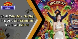 Nổ Hũ Triệu Đô