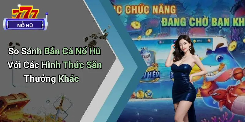 bắn cá nổ hũ 4 Bắn Cá Nổ Hũ