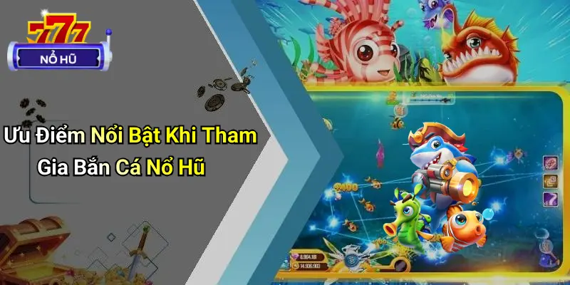 bắn cá nổ hũ 2 Bắn Cá Nổ Hũ
