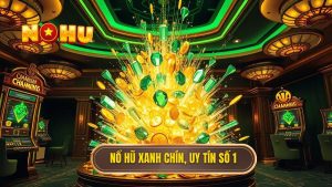 nổ hũ xanh chín nạp rút 1:1