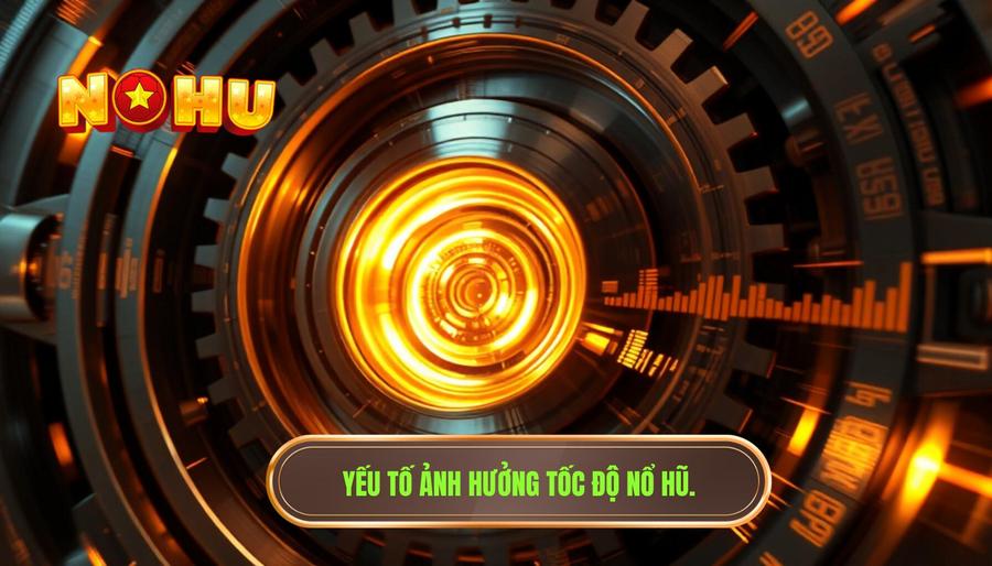 Các yếu tố quyết định tốc độ nổ hũ có ổn định hay không?